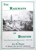 Book cover of The Railways of Boston - Their Origins and Development 1848 - 1998 by WRIGHT, Neil R.